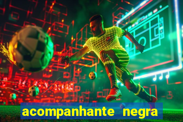 acompanhante negra sao paulo